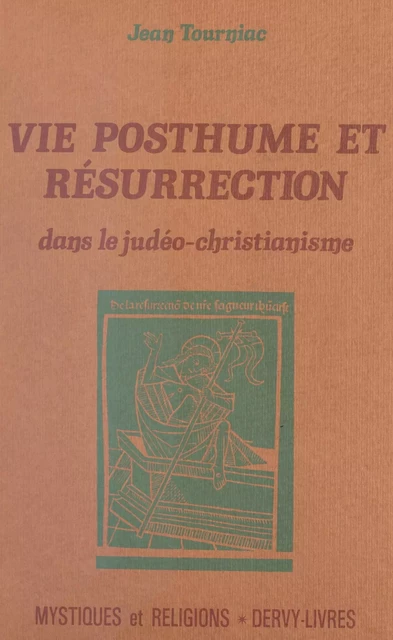 Vie posthume et résurrection dans le judéo-christianisme - Jean Tourniac - FeniXX réédition numérique