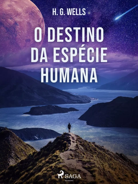 O Destino da Espécie Humana - H. G. Wells - Saga Egmont International