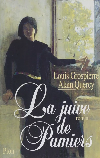 La Juive de Pamiers - Louis Grospierre, Alain Quercy - Plon (réédition numérique FeniXX)