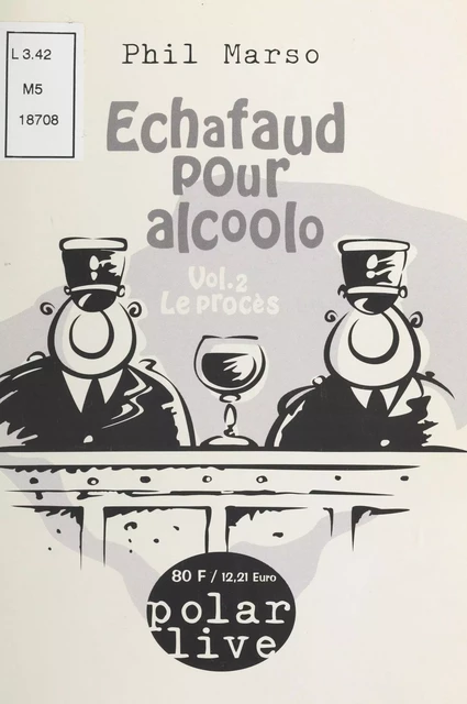 Échafaud pour alcoolo (2) : Le Procès - Phil Marso - FeniXX réédition numérique