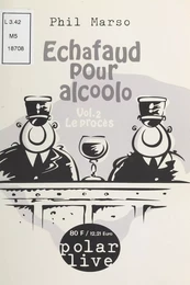 Échafaud pour alcoolo (2) : Le Procès