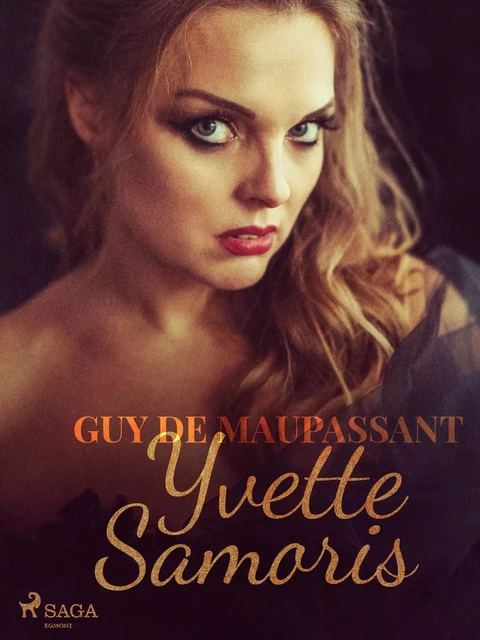 Yvette Samoris - Guy de Maupassant - Saga Egmont International