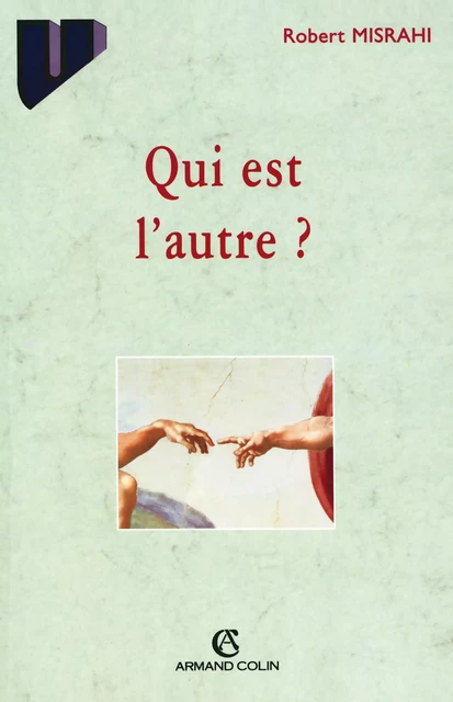 Qui est l'autre? - Robert Misrahi - Armand Colin