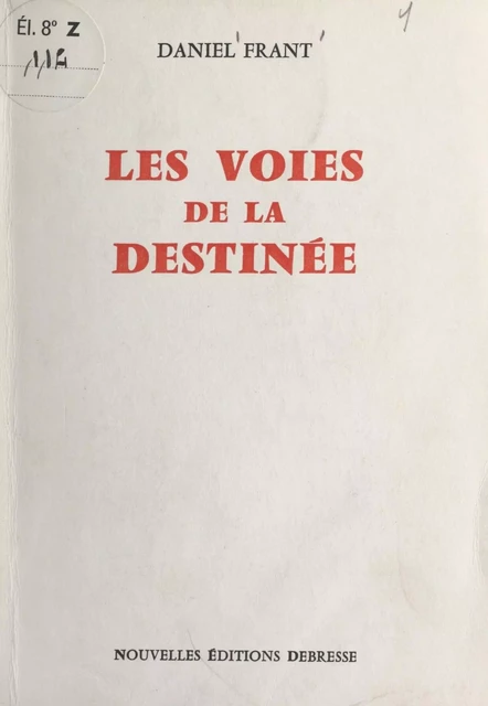 Les voies de la destinée - Daniel Frant - FeniXX réédition numérique