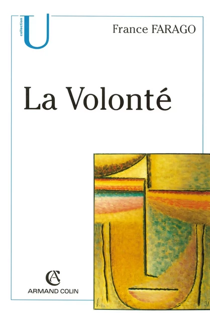 La Volonté - France Farago - Armand Colin