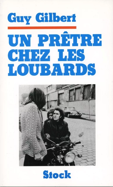 Un Prêtre chez les loubards - Guy Gilbert - Stock