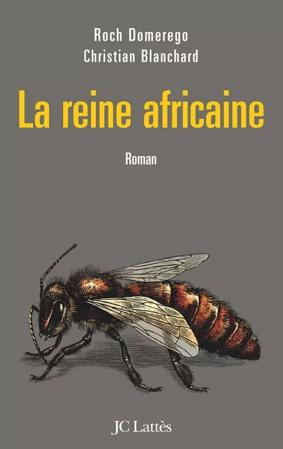 La reine africaine - Roch Domerego, Christian Blanchard - JC Lattès