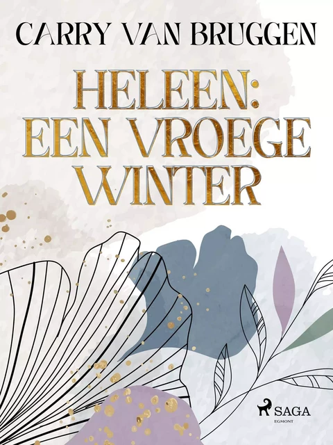 Heleen: een vroege winter - Carry van Bruggen - Saga Egmont International