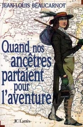 Quand nos ancêtres partaient pour l'aventure