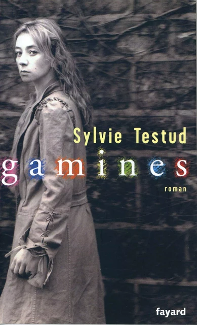 Gamines - Sylvie Testud - Fayard