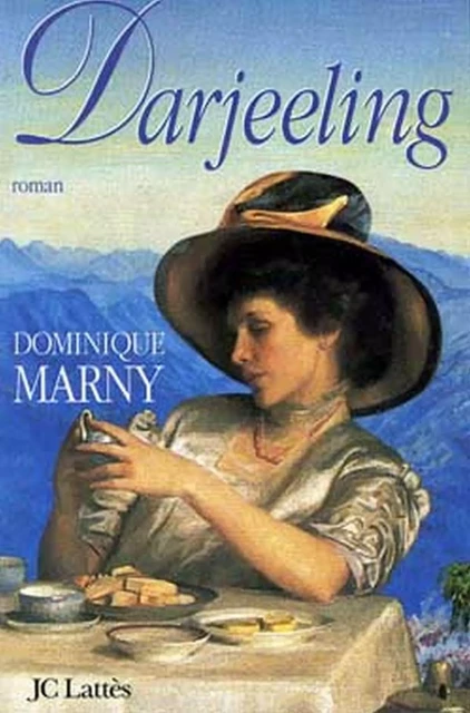 Darjeeling - Dominique Marny - JC Lattès