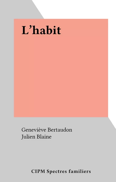 L'habit - Geneviève Bertaudon - FeniXX réédition numérique