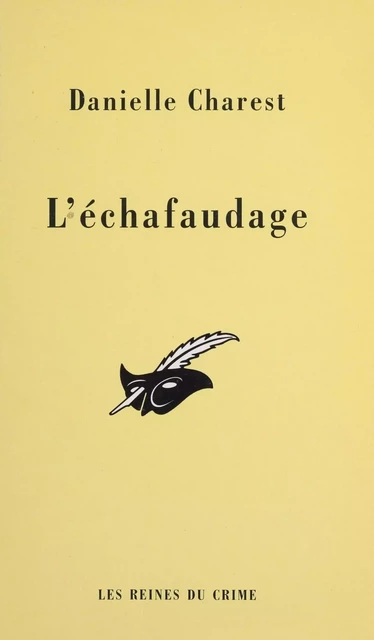 L'Échafaudage - Danielle Charest - Éditions Du Masque (réédition numérique FeniXX)