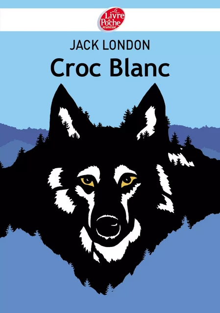 Croc Blanc - Texte abrégé - Jack London - Livre de Poche Jeunesse