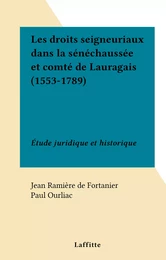 Les droits seigneuriaux dans la sénéchaussée et comté de Lauragais (1553-1789)