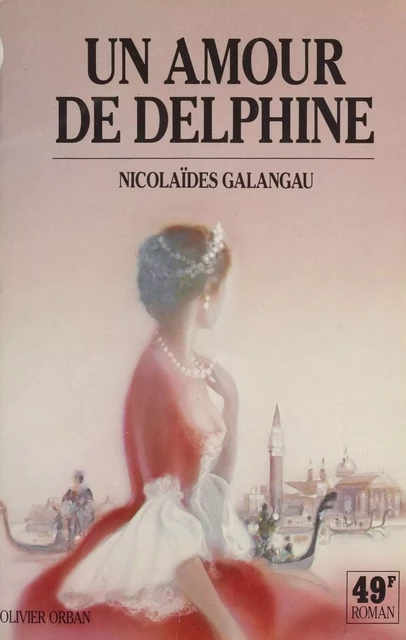 Un amour de Delphine - Nicolaïdès Galangau - Plon (réédition numérique FeniXX)