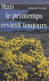 Mais le printemps revient toujours