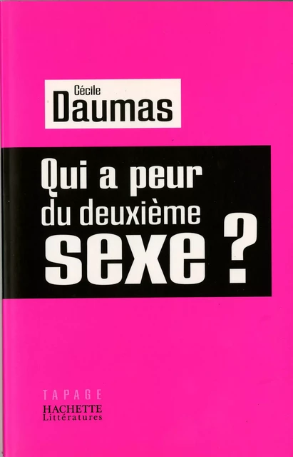 Qui a peur du deuxième sexe ? - Cécile Daumas - Hachette Littératures