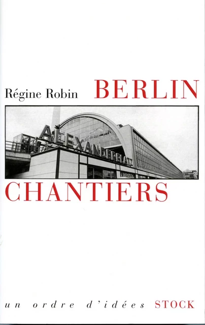 Berlin chantiers - Régine Robin - Stock