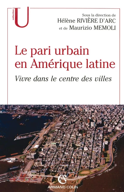 Le pari urbain en Amérique latine - Hélène Rivière D'arc - Armand Colin