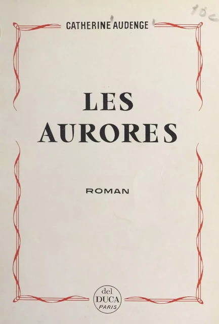 Les aurores - Catherine Audenge - FeniXX réédition numérique