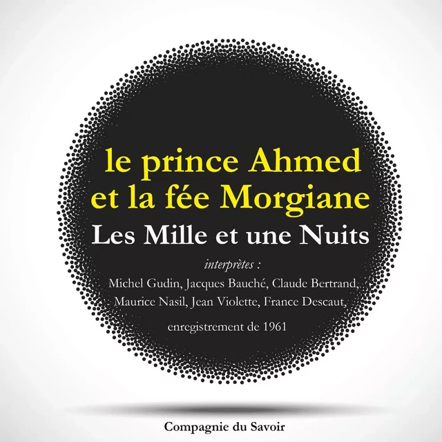 Les Mille et une Nuits : le prince Ahmed et la fée Morgiane - J. M. Gardner - Saga Egmont French