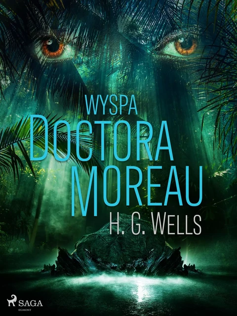 Wyspa Doktora Moreau - H. G. Wells - Saga Egmont International