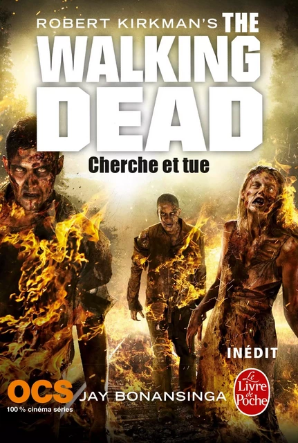 Cherche et tue (The Walking Dead, Tome 7) - Robert Kirkman, Jay Bonansinga - Le Livre de Poche