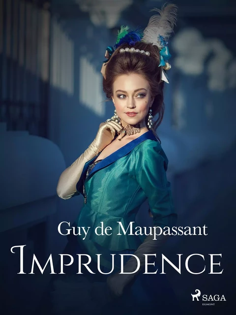 Imprudence - Guy de Maupassant - Saga Egmont French