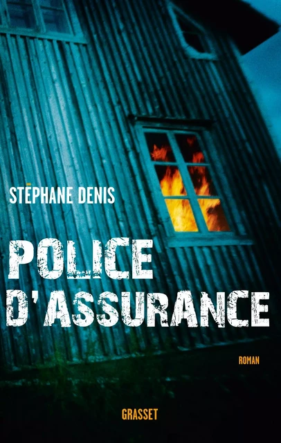 Police d'assurance - Stéphane Denis - Grasset