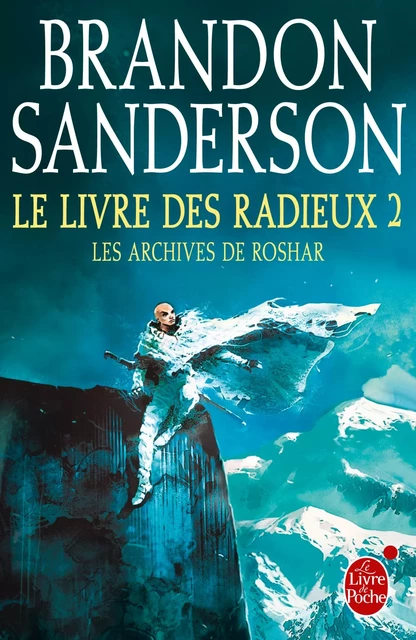 Le Livre des Radieux, Volume 2 (Les Archives de Roshar, Tome 2) - Brandon Sanderson - Le Livre de Poche