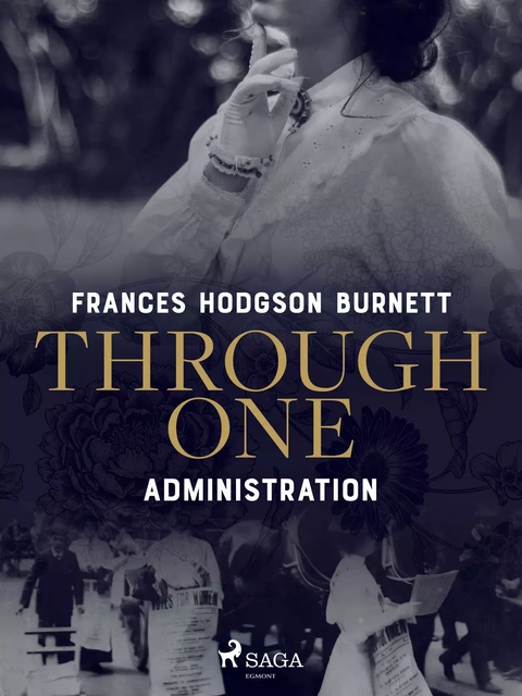 Through One Administration - Frances Hodgson Burnett - Saga Egmont International