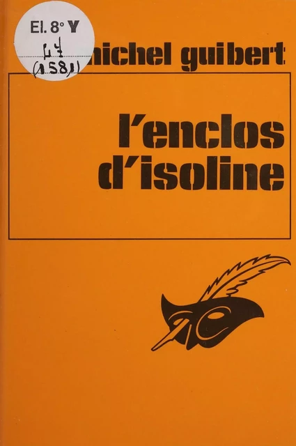 L'Enclos d'Isoline - Michel Guibert - Éditions Du Masque (réédition numérique FeniXX)