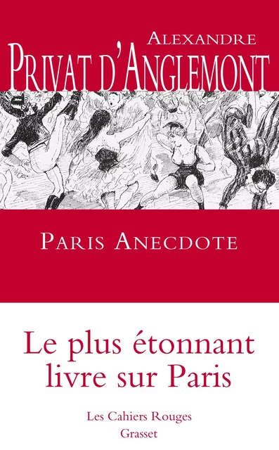 Paris Anecdote - Alexandre Privat d'Anglemont - Grasset