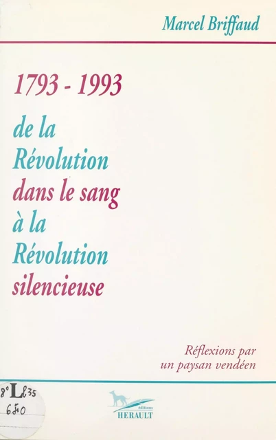 De la Révolution dans le sang à la Révolution silencieuse - Marcel Briffaud - FeniXX réédition numérique