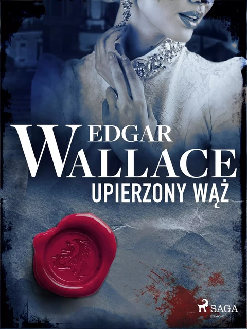 Upierzony wąż - Edgar Wallace - Saga Egmont International