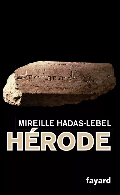 Hérode - Mireille Hadas-Lebel - Fayard