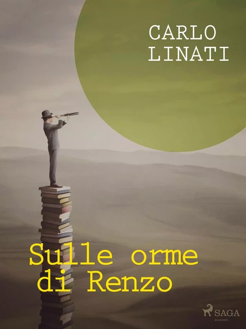 Sulle orme di Renzo - Carlo Linati - Saga Egmont International