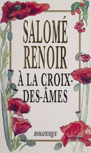 À la croix des ames - Salomé Renoir - 10-18 (réédition numérique FeniXX)