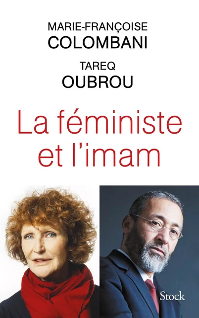 La féministe et l'imam - Marie-Françoise Colombani, Tareq Oubrou - Stock