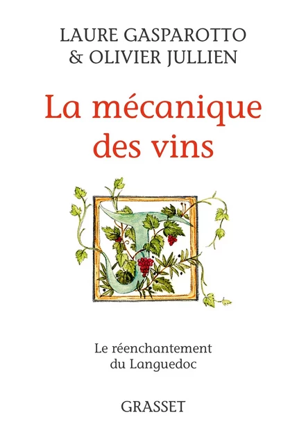 La mécanique des vins - Laure Gasparotto, Olivier Jullien - Grasset