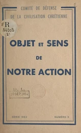 Objet et sens de notre action