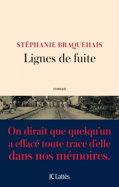 Lignes de fuite - Stéphanie Braquehais - JC Lattès