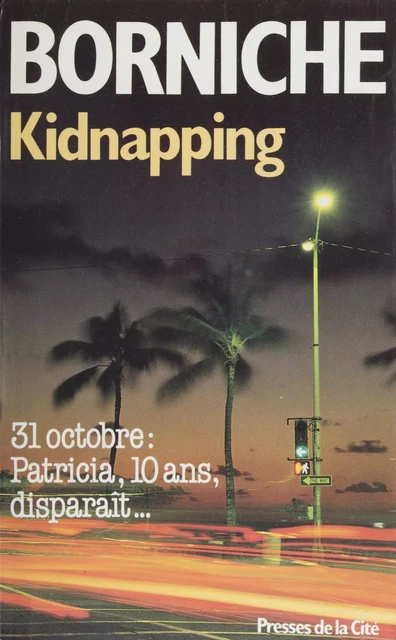 Kidnapping - Roger Borniche - Presses de la Cité (réédition numérique FeniXX)