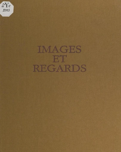 Images et regards - Michèle Chapuis-Maurette - FeniXX réédition numérique