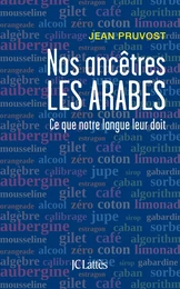 Nos ancêtres les Arabes