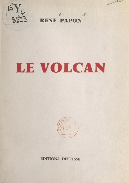 Le volcan - René Papon - FeniXX réédition numérique