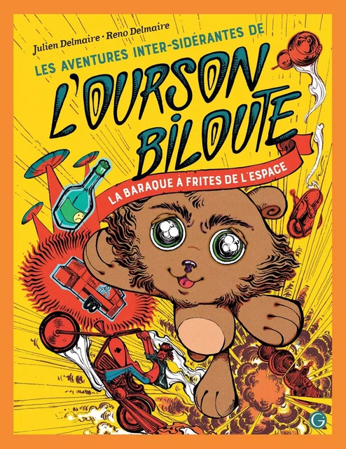 Les Aventures inter-sidérantes de l'Ourson Biloute, épisode 1 - Julien Delmaire - Grasset Jeunesse