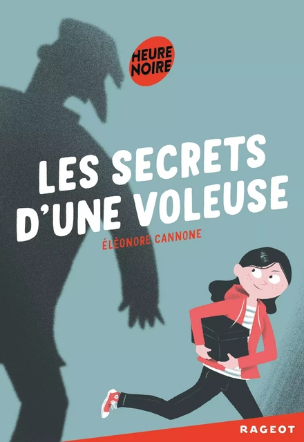 Les secrets d'une voleuse - Éléonore Cannone - Rageot Editeur