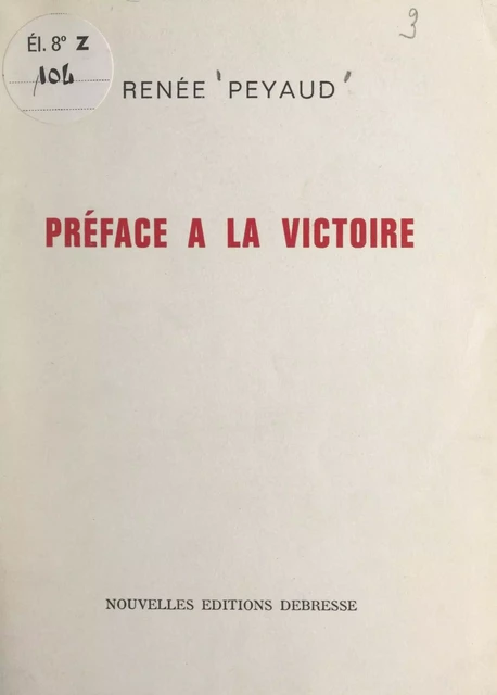 Préface à la victoire - Renée Peyaud - FeniXX réédition numérique